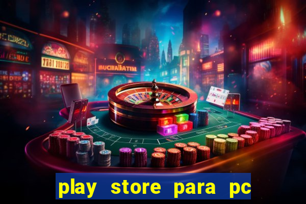 play store para pc windows 7